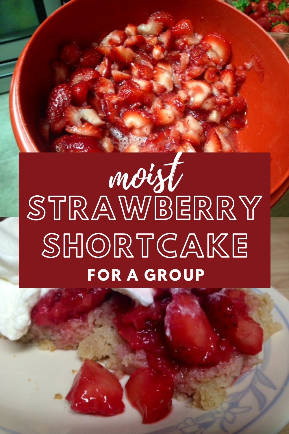 Moist Strawberry Shortcake for a Large Group | This is the perfect summer dessert and will feed a large gathering, a delicious and easy shortcake for a big group, family get-together, or picnic. Super easy and always a crowd pleaser! #strawberry #shortcake #dessertrecipe #summerdessert