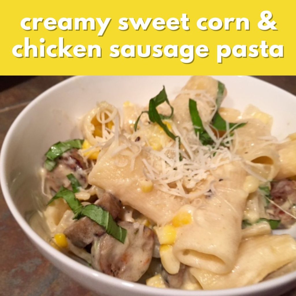 This creamy sweet corn & chicken sausage pasta is the perfect way to celebrate the summer sweet corn season...whip it up in less than half an hour!
