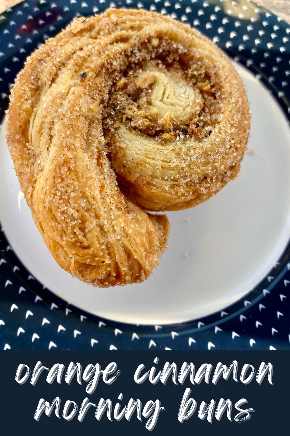 Amazing Orange Cinnamon Morning Buns | These orange cinnamon pistachio morning buns are absolute perfection! Flaky laminated dough, how to make morning buns, how to laminate dough. They're time-consuming but not difficult, & absolutely delicious, a fun baking project! Made with croissant dough. #morningbun #laminateddough #bakingproject #breakfast