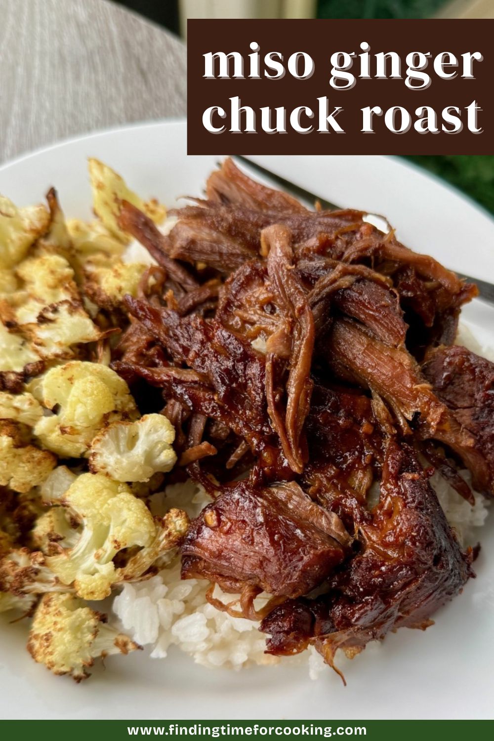 Easy Miso Ginger Chuck Roast | This delicious miso ginger chuck roast is packed with flavor, and is SO easy to make. A perfect hands-off meal (it just hangs out in the oven for a few hours), only 5 or so minutes of hands-on time--I love serving it with a simple coconut rice and lots of veggies!