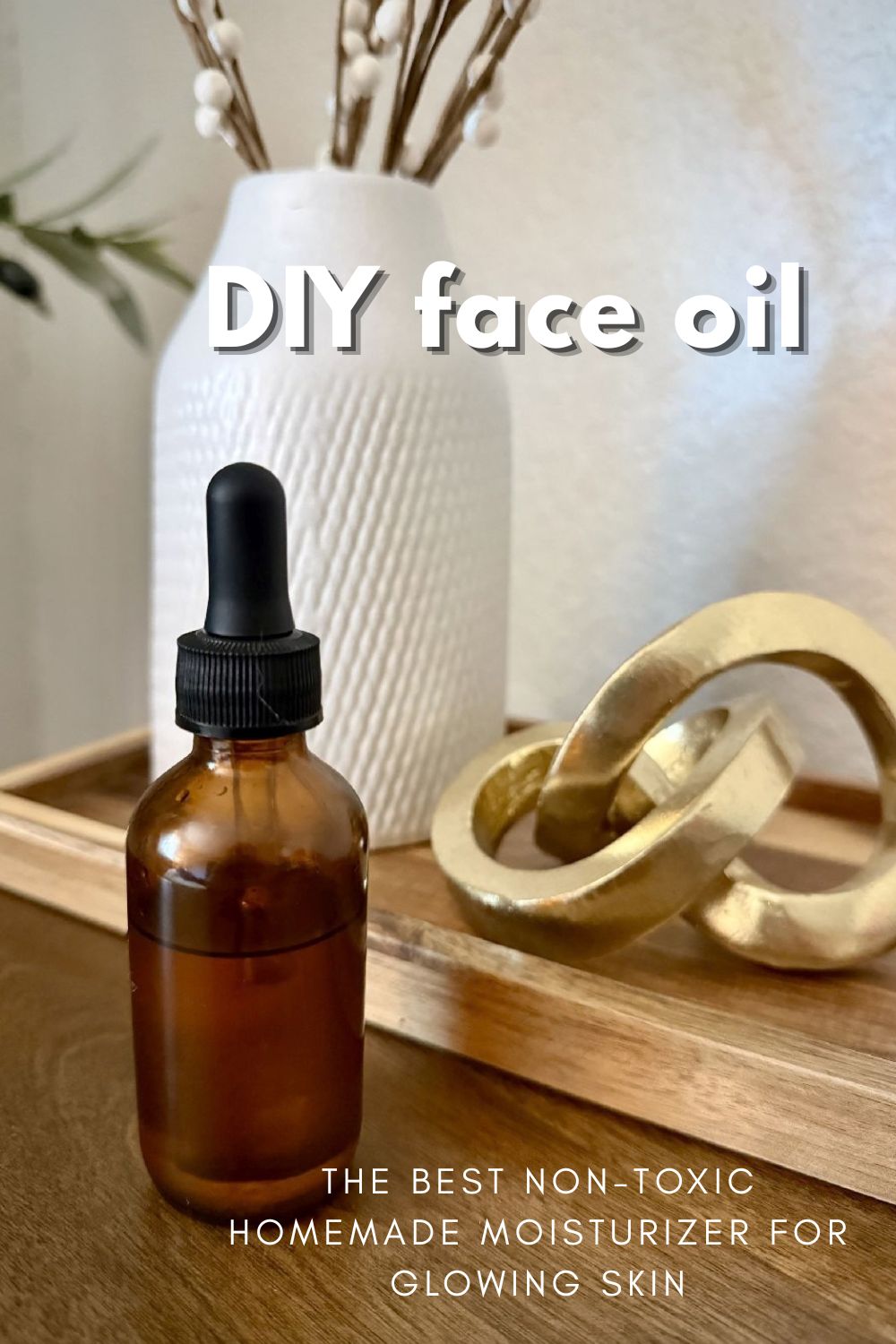 Amazing DIY Face Oil: The Best Homemade Moisturizer for Glowing Skin
